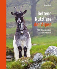 Abbildung von: Seltene Nutztiere der Alpen - Verlag Anton Pustet Salzburg