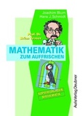 Cover: Kopiervorlagen Mathematik / Prof. Dr. Brian Teaser: Mathematik zum Auffrischen - Aulis Verlag in Friedrich Verlag GmbH