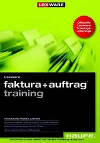 Abbildung von: Lexware faktura+auftrag training -Training und Kompaktwissen in einem Band - Haufe-Lexware