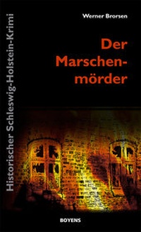 Abbildung von: Der Marschenmörder - Boyens Buchverlag GmbH & Co. KG