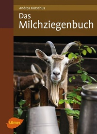 Abbildung von: Das Milchziegenbuch - Verlag Eugen Ulmer