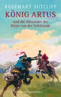 Cover: K&ouml;nig Artus und die Abenteuer der Ritter von der Tafelrunde - Freies Geistesleben