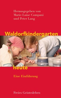 Enlarge image Cover: Waldorfkindergarten heute - Freies Geistesleben