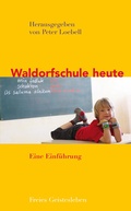 Cover: Waldorfschule heute - Freies Geistesleben