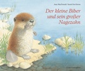 Cover: Der kleine Biber und sein gro&szlig;er Nagezahn - Freies Geistesleben