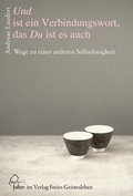 Cover: Und ist ein Verbindungswort, das Du ist es auch - Freies Geistesleben