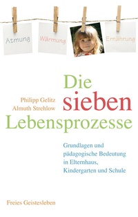 Abbildung von: Die sieben Lebensprozesse - Freies Geistesleben