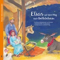 Cover: Elias auf dem Weg nach Bethlehem. Ein Poster-Adventskalender zum Vorlesen und Ausschneiden - Kaufmann Verlag