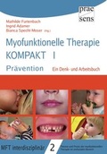 Cover: Myofunktionelle Therapie KOMPAKT I: Pr&auml;vention - Praesens Verlag