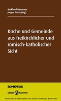Cover: Kirche und Gemeinde in freikirchlicher und r&ouml;misch-katholischer Sicht - Edition Ruprecht