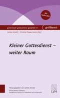 Cover: Kleiner Gottesdienst - weiter Raum - Lutherisches Verlagshaus