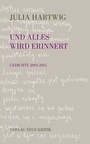 Cover: Und alles wird erinnert - Neue Kritik