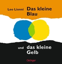 Abbildung von: Das kleine Blau und das kleine Gelb - Oetinger