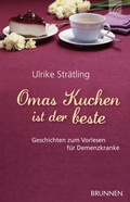 Abbildung von: Omas Kuchen ist der beste - Brunnen Verlag GmbH