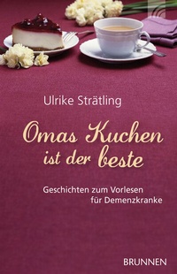 Abbildung von: Omas Kuchen ist der beste - Brunnen Verlag GmbH
