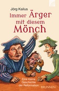 Cover: Immer &Auml;rger mit diesem M&ouml;nch - Brunnen Verlag GmbH