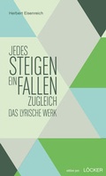 Cover: "Jedes Steigen ein Fallen zugleich" - L&ouml;cker Verlag