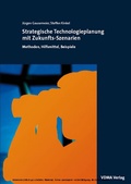 Cover: Strategische Technologieplanung mit Zukunfts-Szenarien - VDMA Verlag GmbH