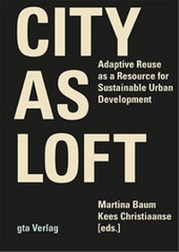 Enlarge image Cover: City as Loft - gta Verlag