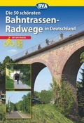 Cover: Die sch&ouml;nsten Bahntrassenradwege in Deutschland - BVA BikeMedia