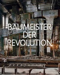 Cover: Baumeister der Revolution - MEHRING Verlag