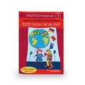 Cover: Praktisch! Musicals 1 - 1000 Farben hat die Welt - KONTAKTE Musikverlag