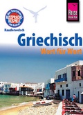 Cover: Reise Know-How Kauderwelsch Griechisch - Wort f&uuml;r Wort - Reise Know-How Verlag Peter Rump GmbH