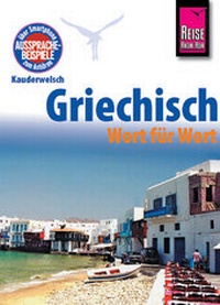 Enlarge image Cover: Reise Know-How Kauderwelsch Griechisch - Wort für Wort - Reise Know-How Verlag Peter Rump GmbH