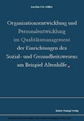 Cover: Organisationsentwicklung und Personalentwicklung im Qualit&auml;tsmanagement der Einrichtungen des Sozial- und Gesundheitswesens am Beispiel Altenhilfe - Edition Rainer Hampp