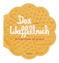 Cover: Das Waffelbuch - H&ouml;lker Verlag