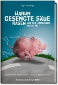 Cover: Warum gesengte S&auml;ue rasen und der Strohsack heilig ist - S&uuml;ddeutsche Zeitung
