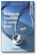 Cover: Medizinische Grundlagen f&uuml;r soziale Berufe - borgmann publishing