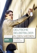 Cover: Deutsche Selbstbilder in den Medien: Film 1945 bis zur Gegenwart - Sch&uuml;ren Verlag GmbH