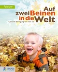 Cover: Auf zwei Beinen in die Welt - Goldegg Verlag GmbH