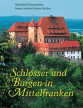Cover: Schl&ouml;sser und Burgen in Mittelfranken - Edelmann Verlag ein Imprint von Korn & Berg Universit&auml;tsbuchhandlung GmbH & Co.KG