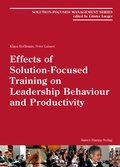Cover: Effects of Solution-Focused Training on Leadership Behaviour and Productivity Solution-Focused Management Series - Edition Rainer Hampp