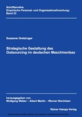 Cover: Strategische Gestaltung des Outsourcing im deutschen Maschinenbau - Edition Rainer Hampp