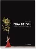 Cover: Pina Bausch und das Tanztheater Wuppertal - Edition Panorama