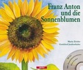 Cover: Franz Anton und die Sonnenblumen - Ibera Verlag - European University Press Verlagsgesellschaft m.b.H.