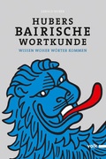 Cover: Hubers Bairische Wortkunde - Volk Verlag