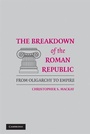Cover: The Breakdown of the Roman Republic - Cambridge University Press