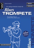 Cover: Die au&szlig;ergew&ouml;hnliche Schule f&uuml;r Blues-Trompete - artist ahead