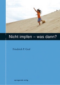 Abbildung von: Nicht impfen - was dann ? - Sprangsrade-Verlag