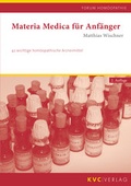 Cover: Materia medica f&uuml;r Anf&auml;nger - NATUR UND MEDIZIN  KVC Verlag