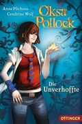 Cover: Oksa Pollock 1. Die Unverhoffte - Oetinger