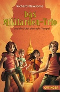Cover: Das Milliarden-Trio 2. Das Milliarden-Trio und die Stadt der sechs Tempel - Oetinger