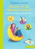 Cover: Warum ist die Banane krumm? - Oetinger