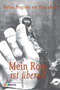 Cover: Mein Rom ist &uuml;berall - Europa Verlag AG Z&uuml;rich