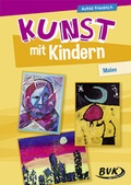 Cover: Kunst mit Kindern: Malen - BVK Buch Verlag Kempen