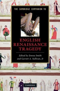Enlarge image Cover: The Cambridge Companion to English Renaissance Tragedy - Cambridge University Press